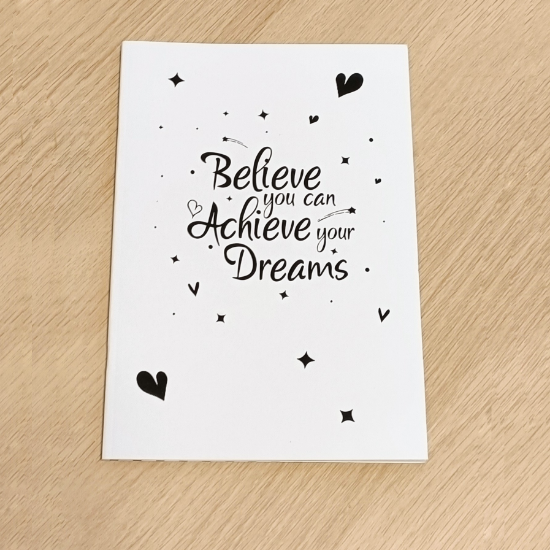 Believe You can Achieve Your Dreams Notebook